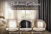 Bedroom Curtains: Easy Ideas for Style, Comfort & Better Sleep